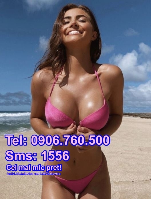 Escorte Sexy - Toata Tara - Hei, pisi, stiu ca vrei sa fii satisfacut cum nu o face nici o fata.  Sunt asa de deschisa la idei noi si pentru ca imi place sa fac sex la nebunie sunt in stare sa iti satisfac toate poftele si fanteziile.  Ma vrei? Suna acum la numarul de pe pozele mele 0906.  760.  500 sau trimite sms la 1556, t:1.  10e/min, sms+tva si lasa-te pe mana mea. 