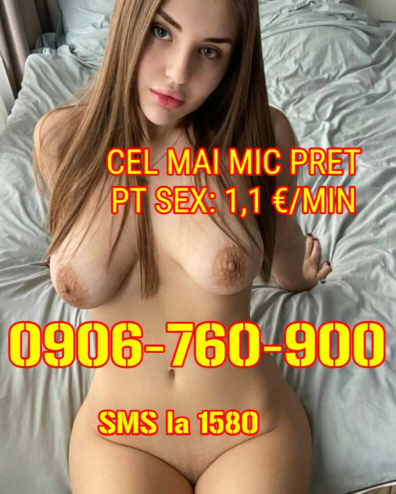 Escorte Sexy - Bucuresti Toata Tara - ❤️ Singura linie erotica adevarata, non stop cu femei reale! ❤️ telefon 0906-760-900 ❤️ LINIA EROTICA ORIGINALA! Masturbeaza-te cu mine TARIF MAI MIC NU EXISTA! Linia fierbinte cu fetele cele mai tari, la pretul cel mai mic pt sex la telefon si chat-sex-sms la telefon! ❤️ Telefon 0906.  760.  900 la doar 1, 1 eur/min.  Sex Sms-chat la nr.  1580 pt doar 1, 5 eur/sms, trimiti textul EROTIC si initiezi chatul.  In plus, poti suna pe nr 1580 (1, 5 eur/min) sa te convingi ca faci sex cu o femeie reala.  Tarife fara tva, exclusiv pt adulti.  Non stop! ❤️