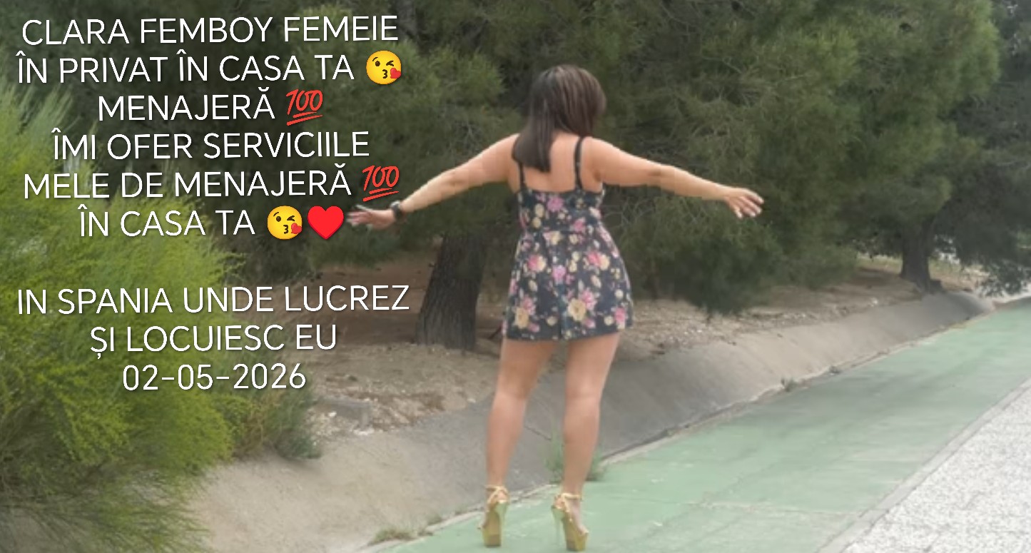 Pitești - Escorta Sexy - Buna 
Sunt CLARA FEMBOY FEMEIE ÎN PRIVAT ÎN CASA TA ???? MENAJER? ???? 
ÎMI OFER SERVICIILE MELE DE MENAJER? ÎN CASA TA ?I FEMEIA TA PE PARCURSUL MENAJULUI ÎN CASA TA ???? MENAJER? 
DETALII WATAP DOAR MESAJE PUPICI ????