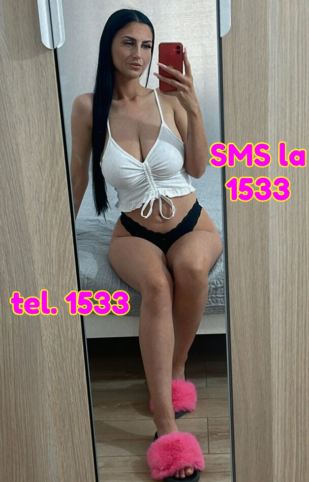 Escorte Sexy - Toata Tara - Vrei o partenera noua de sex? Ti se scoala cand te gandesti la ea? POATE FI CHIAR VECINA Ta! Esti singur sau vrei sa schimbi partenera care nu te mai satisface? Suna la nr.  unic 1533 (1, 5 eur/min) si afla numerele de telefon ale celor mai sexy si lipsite de prejudecãti fete care iti vor satisface toate fanteziile sexuale.  Daca esti mai timid, trimite SMS la nr.  1533 (1, 5 eur/sms) cu numele orasului tau si imediat si imediat vei cunoaste o femeie foarte dragutza si sexy.  Pt adulti, tarif fara tva