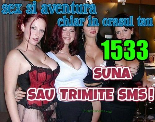 Escorte Sexy - Toata Tara - 1533 Unicul Numar ♥️ 1533 SEX CHAT SMS si VOCE LIVE la acelasi nr scurt 1533 Doar la NR 1533 suni si trimitI SMS! Numarul scurt 1533 SEX SMS SI/SAU VOCE IN DIRECT NON STOP! Incearca provocarea, misterul si dezlantuirea cuvintelor excitante si vei descoperii placeri nebanuite cu cele mai porno si experte fete tinere si mature! Totul numai cu femei reale, poti sa si suni la acelasi nr unic sa faci proba.  ♥️ 1533 e numarul care trezeste in tine cele mai ascunse fantezii.  Trimite textul SEXTING la 1533 si pornim distractia! Pt adult, tarif 1, 5 €/min/sms+tva