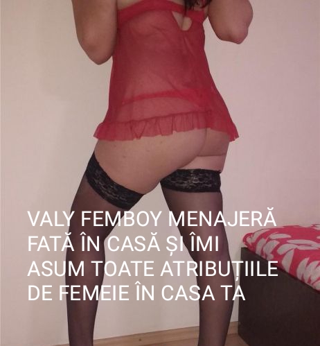 Escorte Sexy - Roșiori De Vede Teleorman - Buna sunt VALY FEMBOY MENAJER? FAT? ÎN CAS? ?I ÎMI ASUM TOATE ATRIBU?IILE DE FEMEIE  in casa ta 
Sunt interesat? de angajare pe perioad? nelimitat? 24 din 24 prezenta in casa dumneavoastr? fac cur??enie general? în cas? sp?l rufe calc rufe g?tesc orice fel de mîncare pentru mai multe detalii watap doar mesaj OK pup